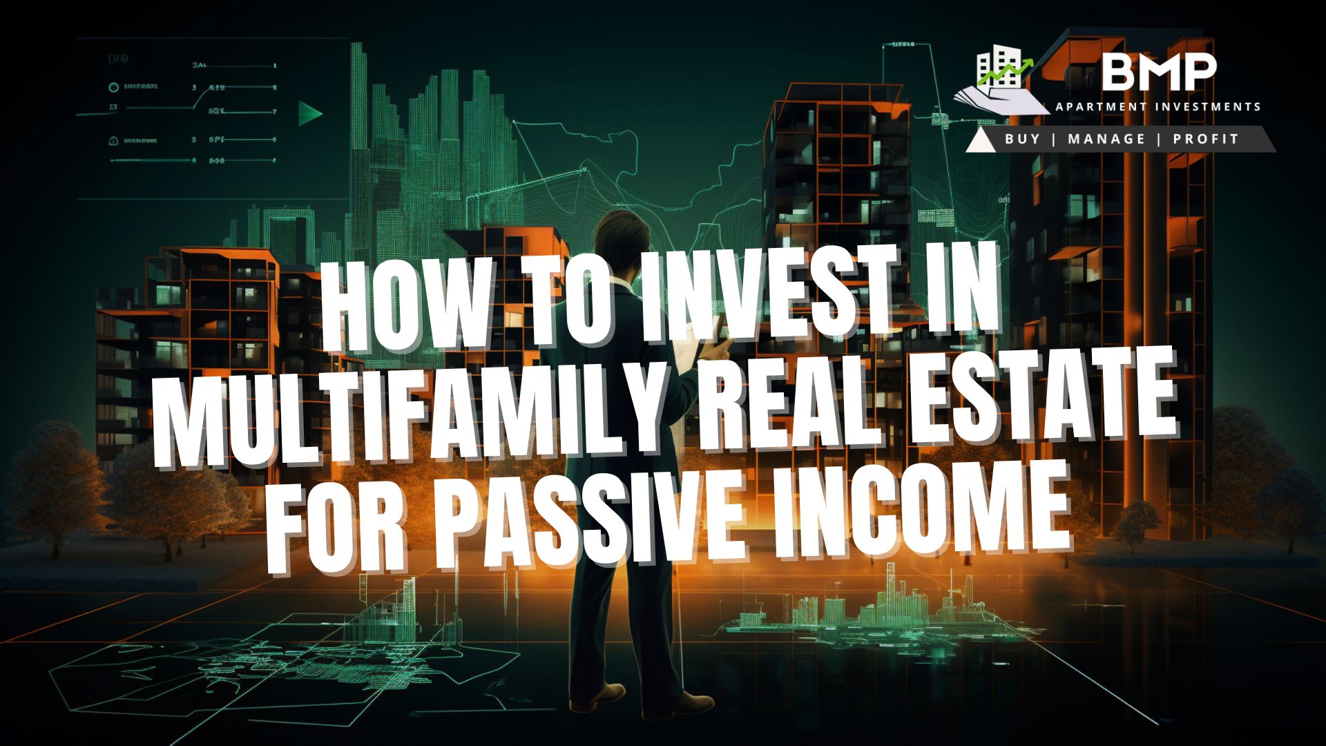 How To Invest In Multifamily Real Estate For Passive Income: A ...