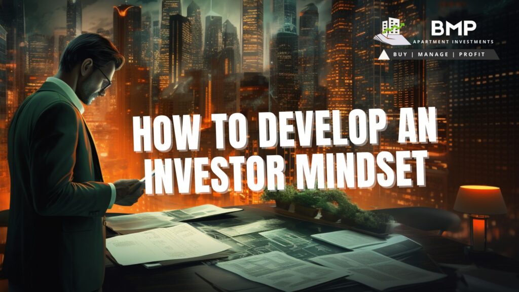 How To Develop an Investor Mindset: A Strategic Guide for Success